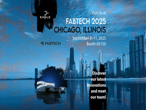  Eagle Americas Goes Live at FABTECH 2025: Meet the New U.S. Team at Booth A5150 