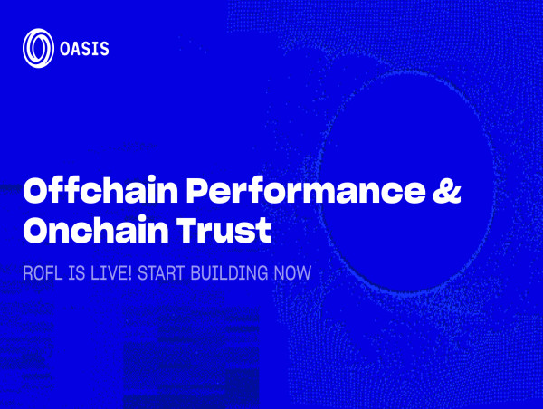  Oasis Protocol launches ROFL mainnet, enabling verifiable off-chain compute for scalable AI applications 