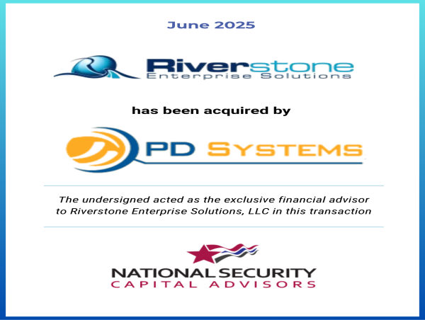National Security Capital Advisors Serves as Exclusive Financial Advisor in the Sale of Riverstone Enterprise Solutions