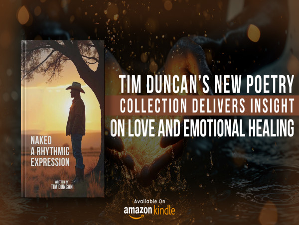 Tim Duncan’s New Poetry Collection Delivers Insight on Love and Emotional Healing