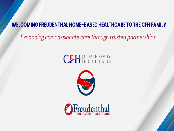 Creach Family Holdings Acquires Freudenthal Home-Based Healthcare to Expand In-Home Care Services