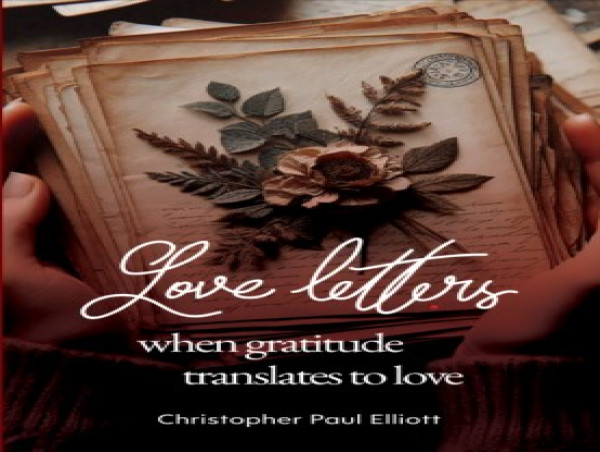 Christopher Paul Elliott’s Love Letters Gives a Voice to What We All Wish We Had Said