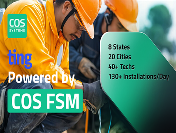Ting Chooses COS FSM to Modernize and Scale Fiber Installations Across the U.S.