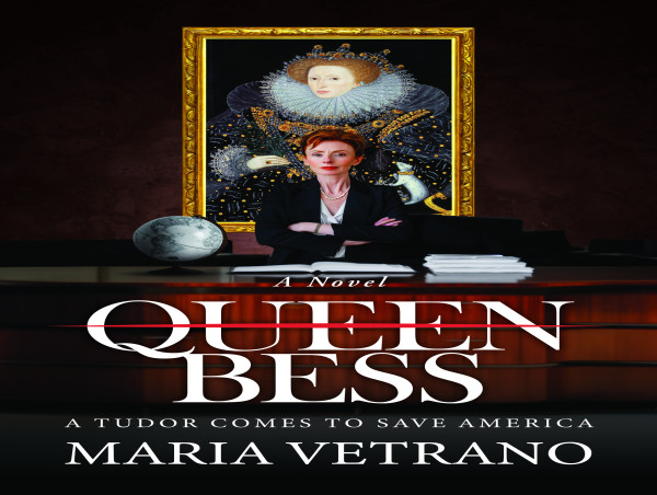 'Queen Bess: A Tudor Comes to Save America' Now Available in Second Printing