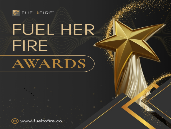 Fuel to Fire Announces the 2025 'Fuel Her Fire' Award Winners Honoring Women Catalyzing Global Change