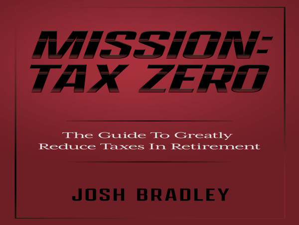 Retirement Planning Advisor Josh Bradley: Eight Ways To Pay Fewer Taxes