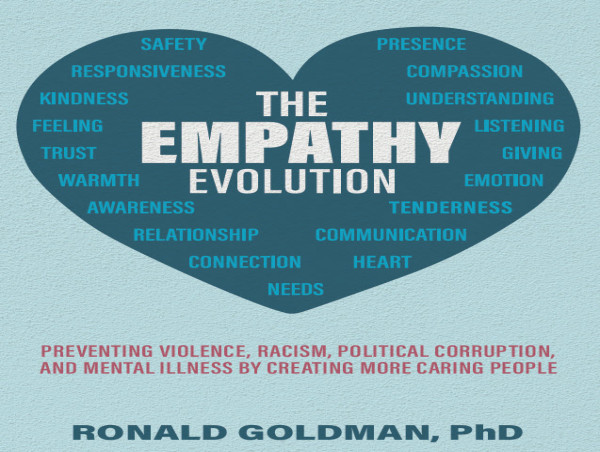  Ronald Goldman's The Empathy Evolution Explores the Origins of Violence, Racism, Political Corruption, & Mental Illness 