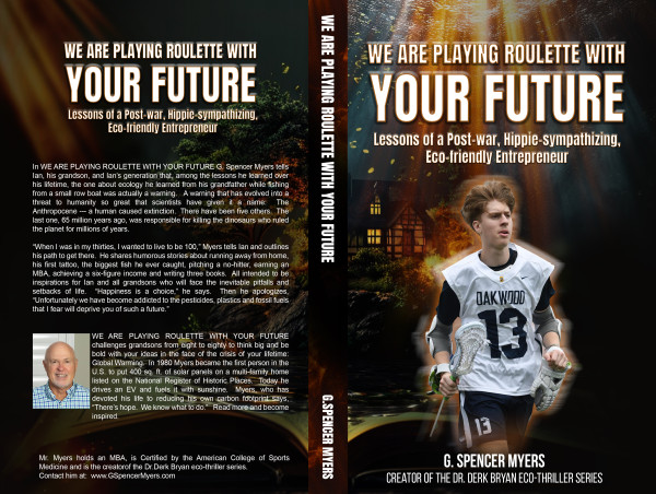 'We Are Playing Roulette with Your Future' Offers Wisdom, Wit, a Warning and the Truth about Global Warming