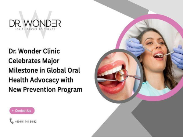 Dr. Wonder Clinic Celebrates Major Milestone in Global Oral Health Advocacy with New Prevention Program