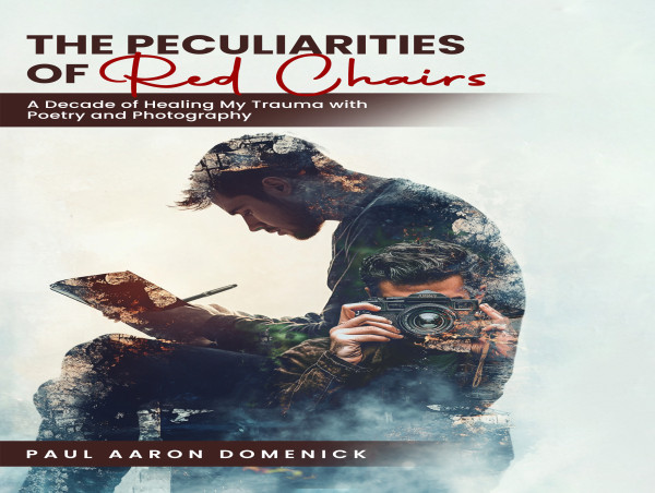 'The Peculiarities of Red Chairs' Offers a Decade-Long Journey of Trauma Healing Through Poetry and Photography
