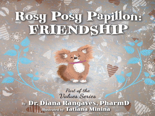 Rosy Posy Papillon Books Celebrate Friendship & Purpose While Giving Back: 100% of Author’s Royalties Aid Rescue Dogs