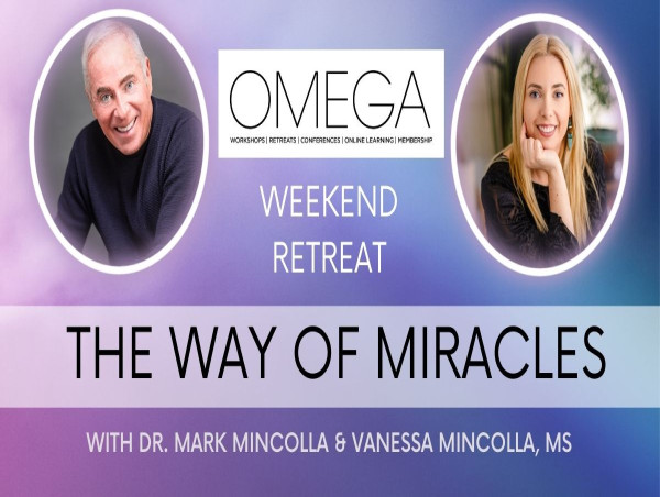  Join Dr. Mark Mincolla & Vanessa Mincolla, MS, for a Transformative Healing Retreat at Omega Institute 