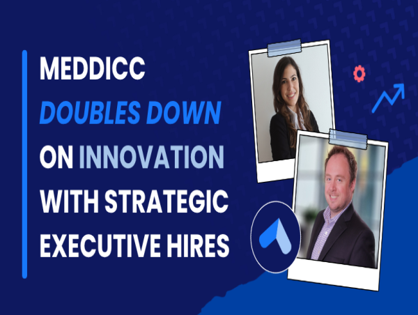MEDDICC Doubles Down on Innovation with Strategic Executive Hires