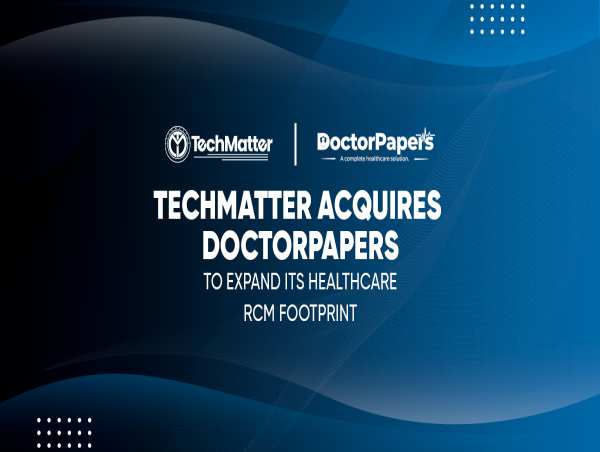 TechMatter Acquires DoctorPapers to Expand Its Healthcare RCM Footprint