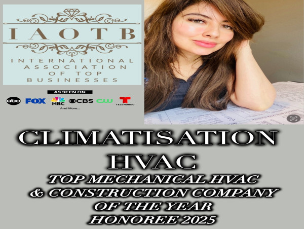  CLIMATISATION HVAC SELECTED AS TOP MECHANICAL HVAC & CONSTRUCTION COMPANY OF THE YEAR BY IAOTB 