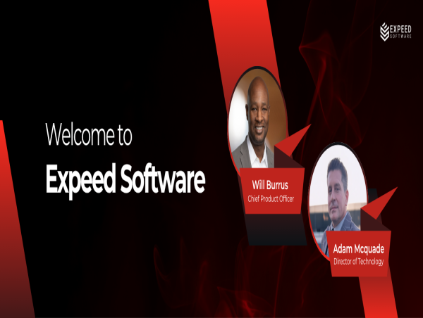 Expeed Software Welcomes Will Burrus as Chief Product Officer and Adam McQuade as Director of Technology