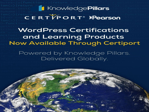  Knowledge Pillars and Certiport Launch Strategic Global Partnership to Expand Hands-On WordPress Certification 