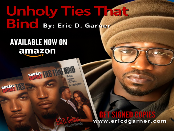 Eric D. Garner Exposes the Deadly Impact of Unhealed Trauma in Breakout Novel Unholy Ties That Bind