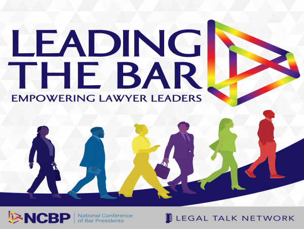  NCBP’s Leading the Bar Podcast Highlights Real-World Leadership Lessons for Lawyers 