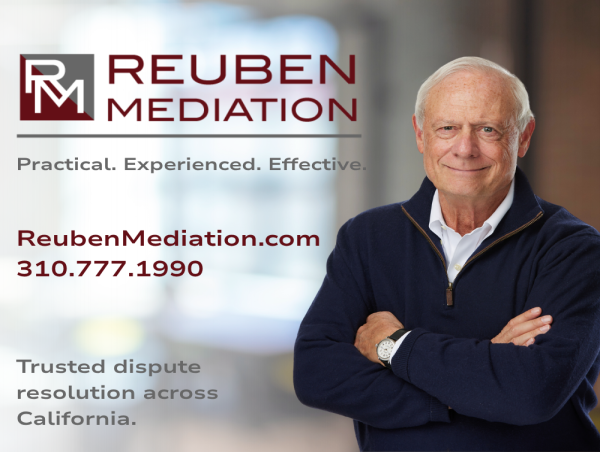 REUBEN MEDIATION, A DISPUTE RESOLUTION PRACTICE LED BY TIM REUBEN, LAUNCHES IN CALIFORNIA