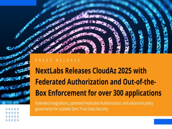 NextLabs Releases CloudAz 2025 with Federated Authorization and Out-of-the-Box Enforcement for over 300 applications