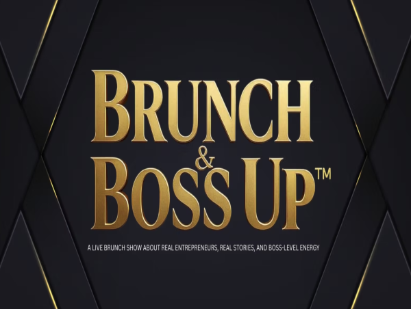 She Rises Studios and FENIX TV Announce Brunch & Boss Up™ – A First-of-Its-Kind Brunch-Inspired Entrepreneurial Show