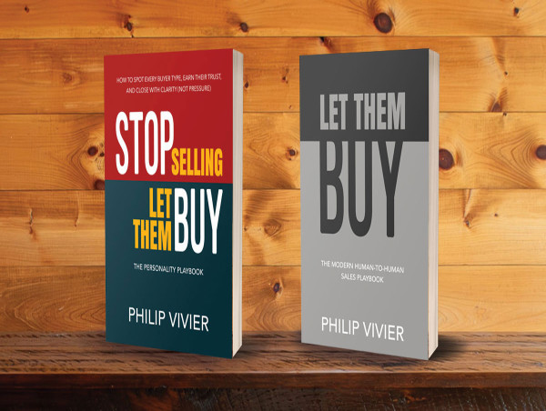 Sales Veteran Philip Vivier Releases 'Let Them Buy,' a New System for the Modern, Human-to-Human Sales Era