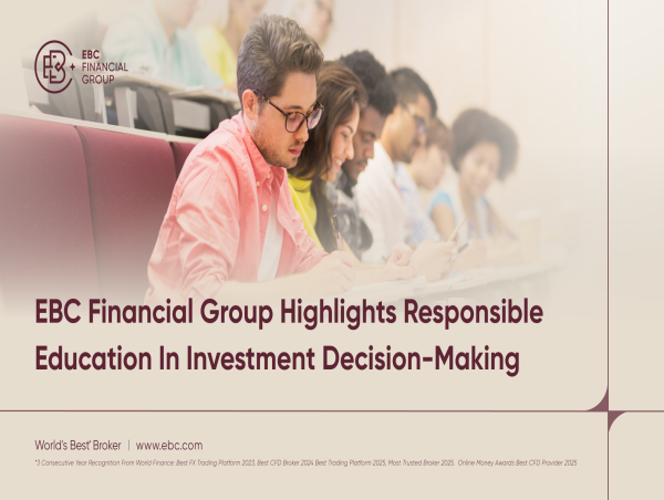  EBC Financial Group destaca la importancia de la educación responsable en la toma de decisiones de inversión 