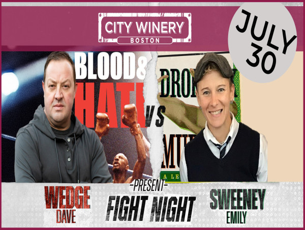 Fight Night: NYT bestseller Dave Wedge & author/Boston Globe reporter Emily Sweeney live at City Winery Boston July 30