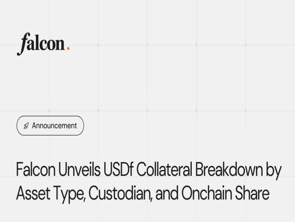  Falcon Finance launches new transparency dashboard providing full transparency into USDf reserves 