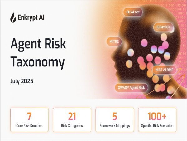 Enkrypt AI Releases Agent Risk Taxonomy to Secure Autonomous AI Systems