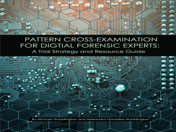 New Book by Michael and Alexandra Waddington Equips Defense Attorneys to Challenge Digital Evidence in Court