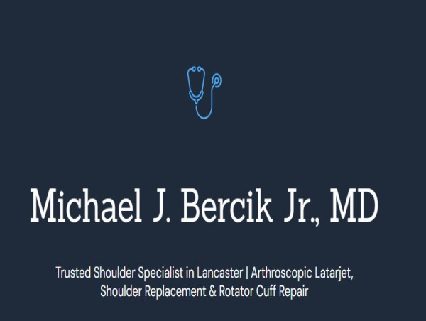Renowned Shoulder Specialist Michael J. Bercik Jr., MD Expands Orthopedic Services to Harrisburg, PA