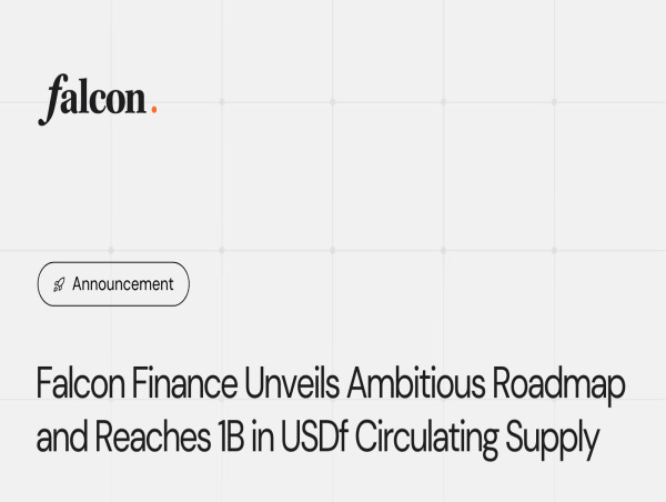 Falcon Finance Unveils Ambitious Roadmap and Reaches 1B in USDf Circulating Supply