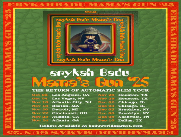 ERYKAH BADU CELEBRATES 25TH ANNIVERSARY OF CRITICALLY ACCLAIMED 'MAMA'S GUN' WITH 'THE RETURN OF AUTOMATIC SLIM' TOUR