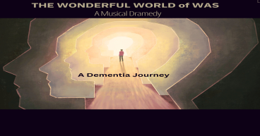 'The Wonderful World of Was' Brings a Dementia Journey to Life through Musical Dramedy