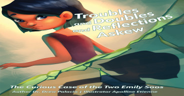 'Troubles and Doubles and Reflections Askew' Teaches Kids How to Silence Their Overbearing Inner Critics