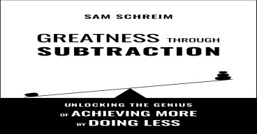 Author Sam Schreim Launched “Greatness Through Subtraction,” the First Book in his 3-part Cognitive Toolset Series