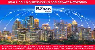 The Besen Group Integrates Comprehensive Small Cells Dimensioning for Private Networks Business Case Tools and TCO Tools