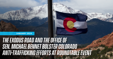 The Exodus Road and the Office of Sen. Michael Bennet Bolster Colorado Anti-Trafficking Efforts at Roundtable Event