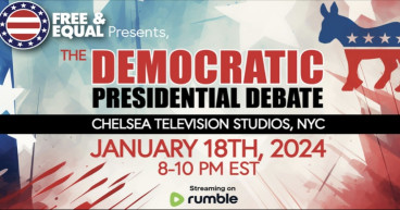 Four Democratic Presidential Candidates to participate Jan. 18 in NYC at Free & Equal Elections Debate