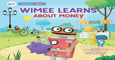 Empowering Children Through Financial Literacy Wimee The Robot Stars In New Book Wimee Learns About Money
