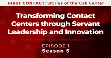 Transforming Contact Centers Through Servant Leadership and Innovation, with Frank Mona III on First Contact Podcast