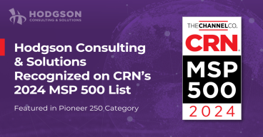 Hodgson Consulting & Solutions Recognized As A Top Managed Services Provider In North America