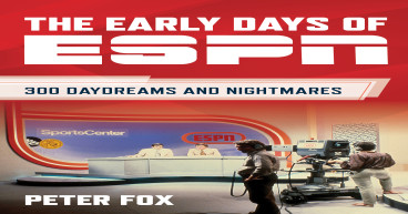 Never Been Told ESPN Stories from Network's Beginning