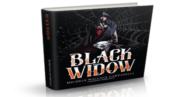 “Black Widow” by Michele Campanelli is an inspiring story of mystery and lesson: bad people were once good people.