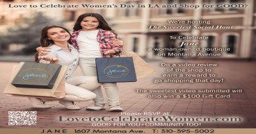 Come Celebrate Women at Jane on Montana Ave March 9th The Sweetest Shopping Party