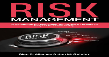 Glen B. Alleman and Jon M. Quigley Announce the Release of Their New Book “Risk Management”