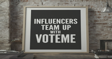 Influencers Team Up with VoteMe.com to Empower Fans in Daring New Voting Campaign