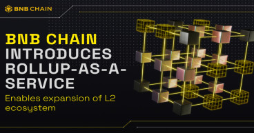  BNB Chain Looks to Expand L2 Ecosystem; Introduces RaaS to Streamline Establishment of New L2 Blockchains 